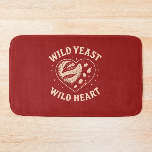 Item preview, Wild Yeast, Wild Heart - Sourdough designed and sold by SimplyJamee.