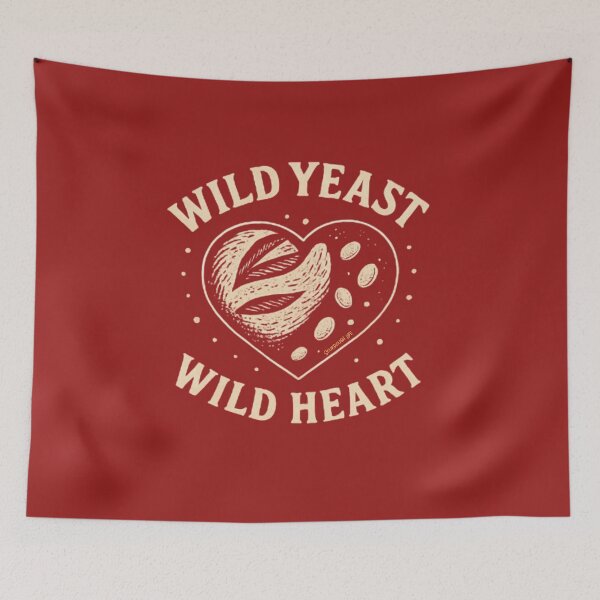 Item preview, Wild Yeast, Wild Heart - Sourdough designed and sold by SimplyJamee.