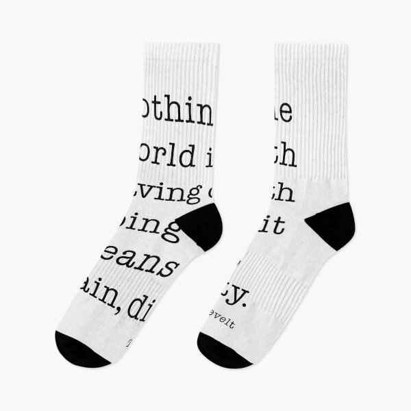 Item preview, Theodore Roosevelt - Quote - Nothing in the world is worth having or worth doing unless it means effort, pain, difficulty… designed and sold by corbrand.