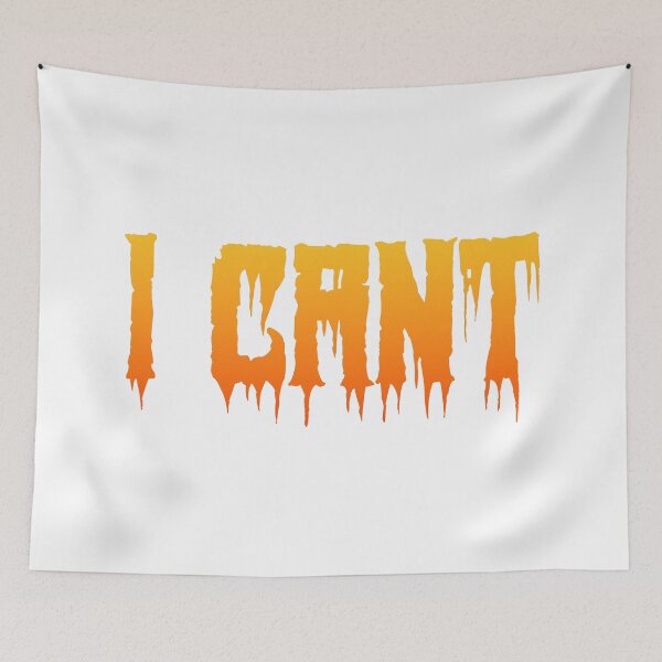 Item preview, I Cant in Hot Orange Horror Drip Typography designed and sold by Memes N Lore .