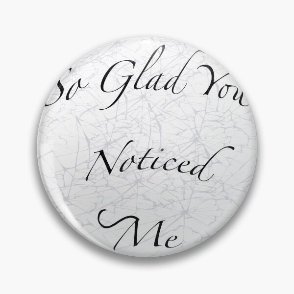 Item preview, So glad you noticed me designed and sold by Calimon.