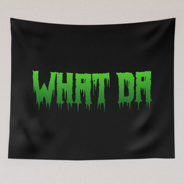 Item preview, What Da in Green Horror Drip Typography designed and sold by Memes N Lore .