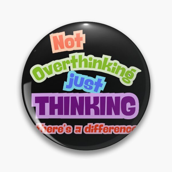 Item preview, Not Overthinking designed and sold by BreakupCentral.