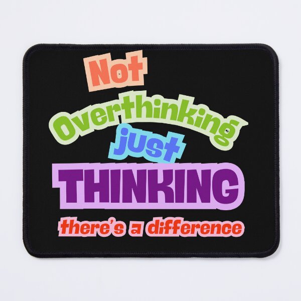 Item preview, Not Overthinking designed and sold by BreakupCentral.