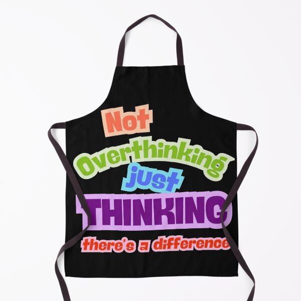 Item preview, Not Overthinking designed and sold by BreakupCentral.