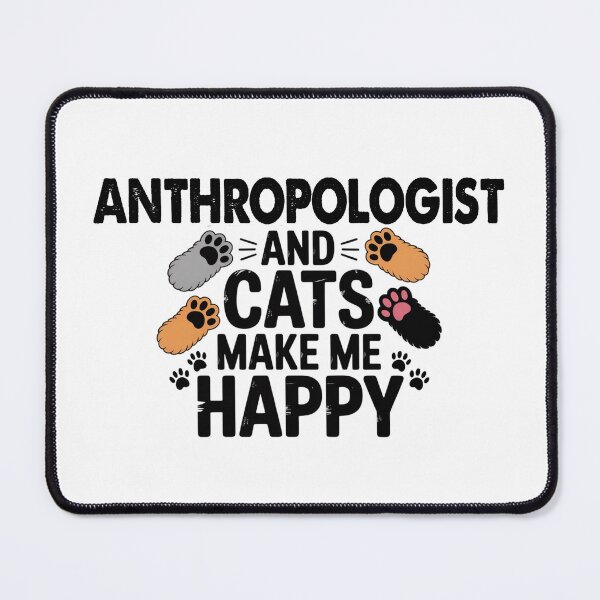Item preview, Anthropologist And Cats Make Me Happy - Funny Anthropologist Cats Lover designed and sold by Oussinc.