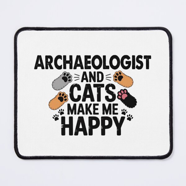 Item preview, Archaeologist And Cats Make Me Happy - Funny Archaeologist Cats Lover designed and sold by Oussinc.