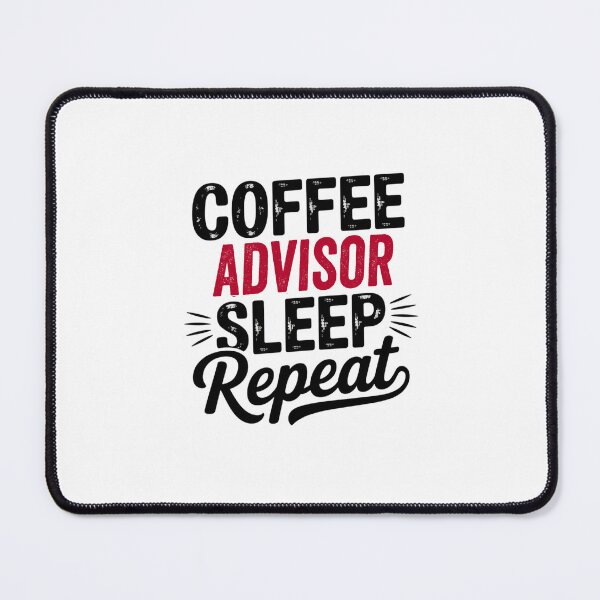 Item preview, Coffee Advisor Sleep Repeat - Funny Advisor Lover designed and sold by Watsonarts.