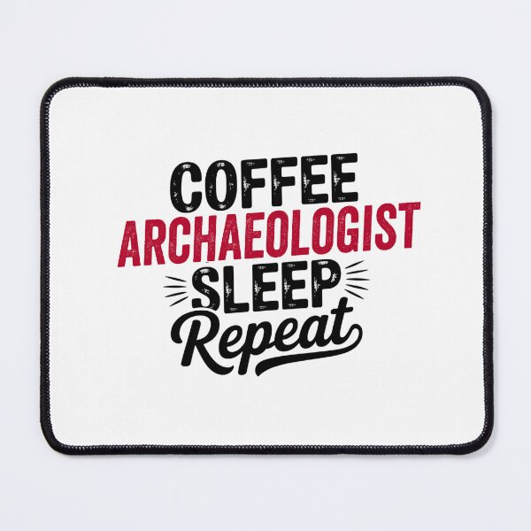 Item preview, Coffee Archaeologist Sleep Repeat - Funny Archaeologist Lover designed and sold by Watsonarts.