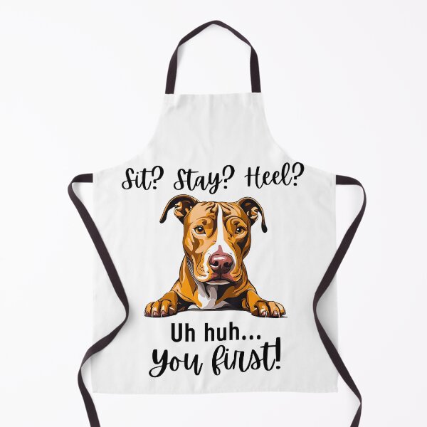 Item preview, Funny Pitbull Quote Design – “Sit? Stay? Heel? Uh huh. You First!” designed and sold by Fredster1966.