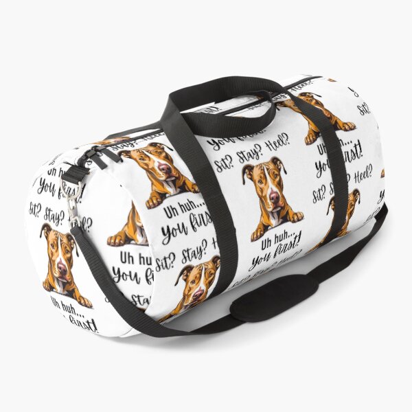Item preview, Funny Pitbull Quote Design – “Sit? Stay? Heel? Uh huh. You First!” designed and sold by Fredster1966.