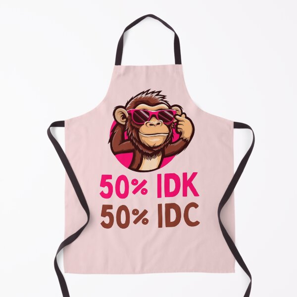 Item preview, IDK IDC designed and sold by Fanverse Merchandise.