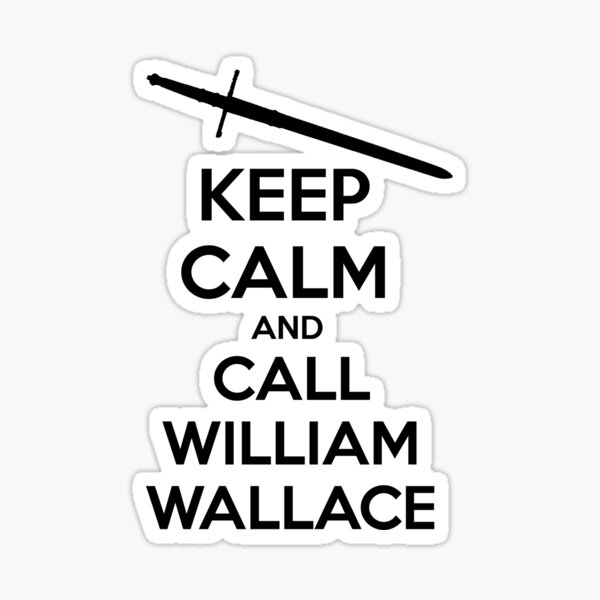 Vista previa del artículo con la obra «Keep calm and call William Wallace.», diseñado y vendido por Designeatore.
