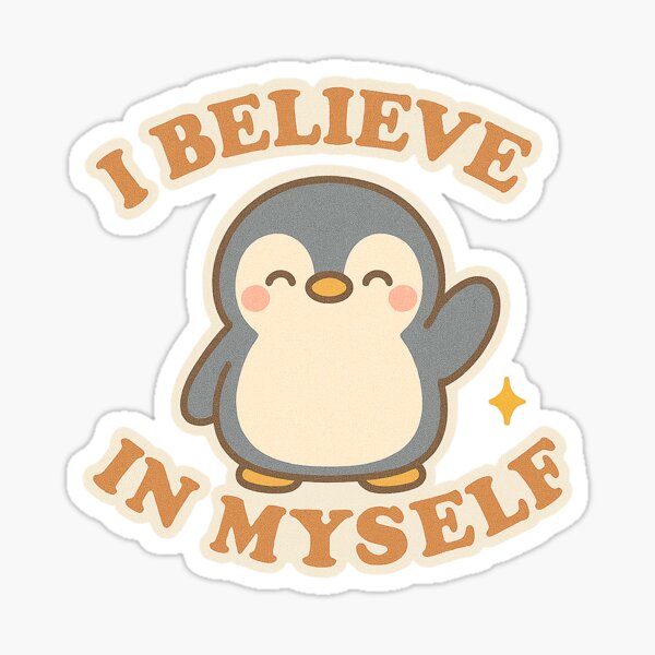 Item preview, Believe in Yourself – Kawaii Penguin Motivational Sticker designed and sold by CutesyKoala.