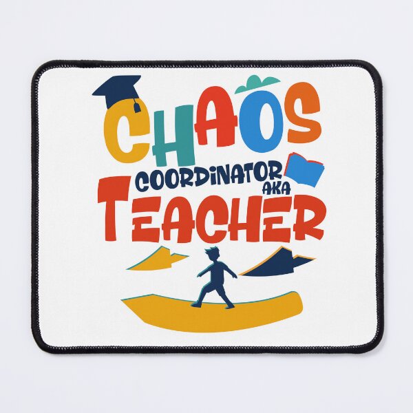 Item preview, Chaos Coordinator – AKA Teacher designed and sold by OB-Store.