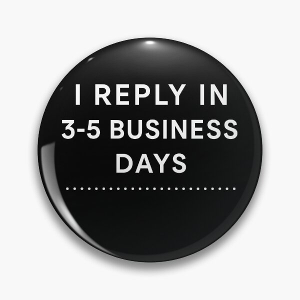 Item preview, Funny I Reply In 3-5 Business Days Graphic Tee for Customers designed and sold by ThreadQuirk.