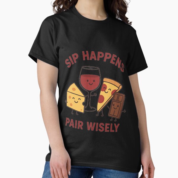 Item preview, Sip Happens, Pair Wisely designed and sold by TrendyTadka.