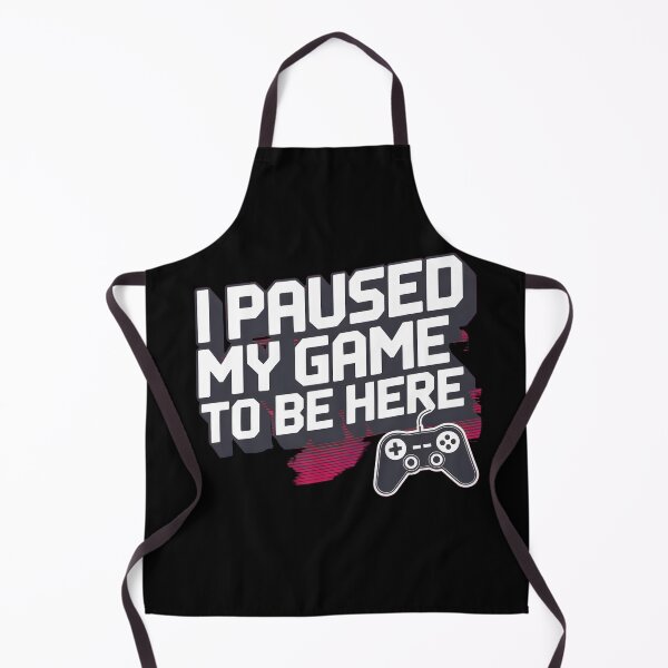 Item preview, I Paused My Game To Be Here Gamer's Ultimate Sacrifice designed and sold by martindesignden.