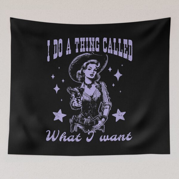 Item preview, Cowgirl I Do A Thing Called What I Want designed and sold by Jcat7.