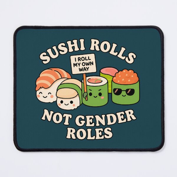 Item preview, Sushi Rolls Not Gender Roles designed and sold by Fanverse Merchandise.