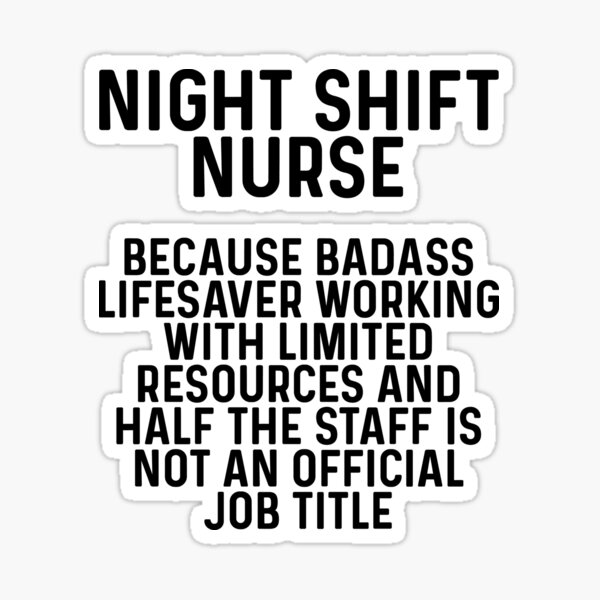 Item preview, Night Shift Nurse. designed and sold by allarddavid.