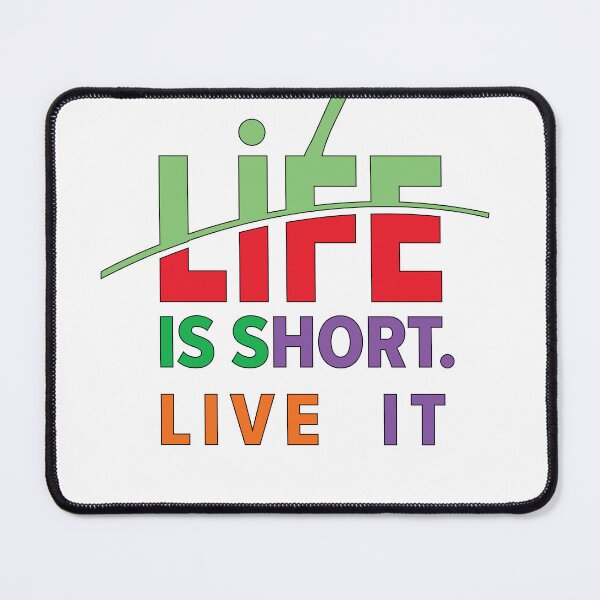 Item preview, Life Is Short Live It Quotes designed and sold by Combat Skies.