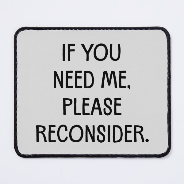 Item preview, Please Reconsider designed and sold by Fanverse Merchandise.