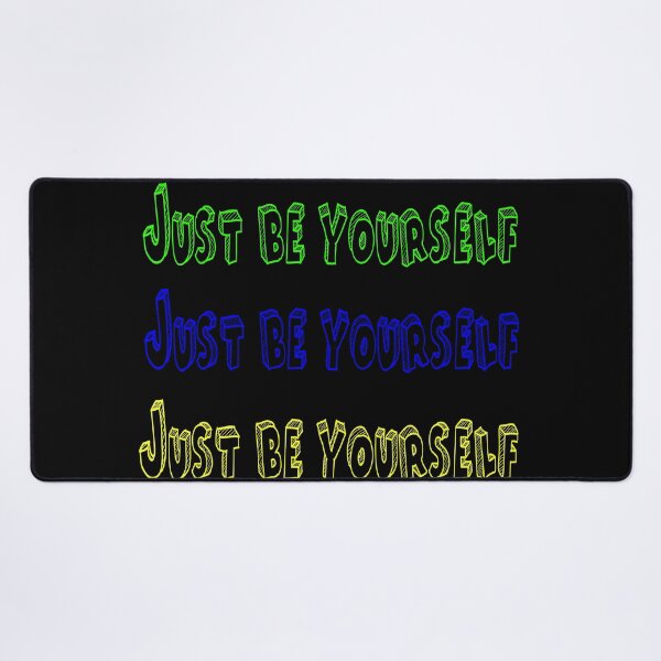 Item preview, Just be yourself designed and sold by Wurdalaak.