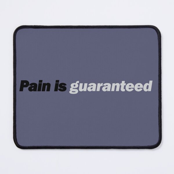 Item preview, Pain is guaranteed designed and sold by Positive Mindzet!.