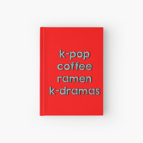 K-pop, Coffee, Ramen - Korean Dramas Hardcover Journal