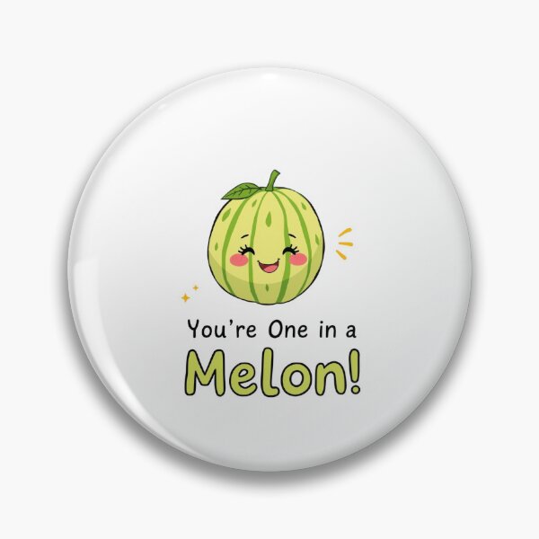 Item preview, You're One in a Melon cute kawaii meme gift birthday melon designed and sold by CheeseBlueprint.