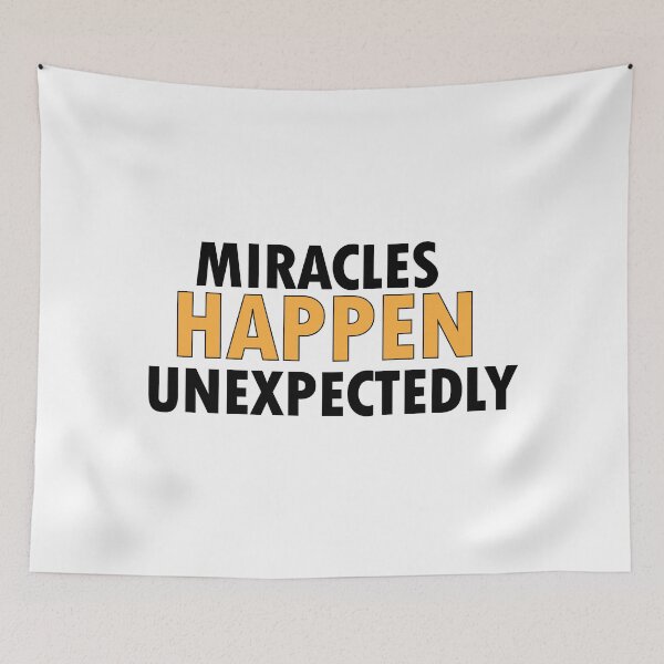 Item preview,  miracles happen unexpectedly designed and sold by Positive Mindzet!.