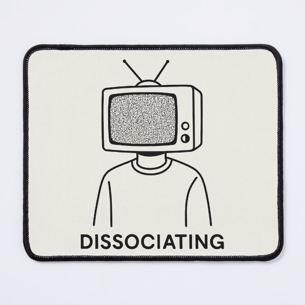 Item preview, Dissociating designed and sold by Fanverse Merchandise.