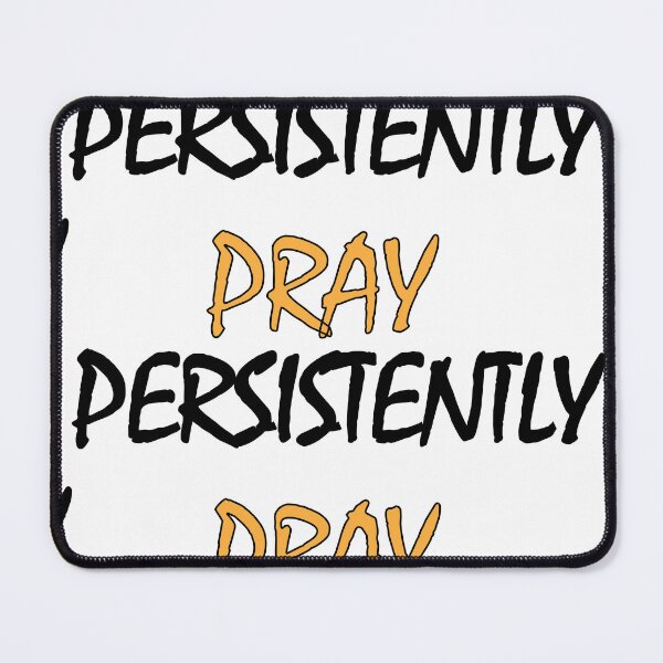 Item preview, pray persistently designed and sold by Positive Mindzet!.