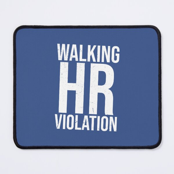 Item preview, JUL-85 Walking HR Violation Humor T Shirts With Sayings designed and sold by noberic.