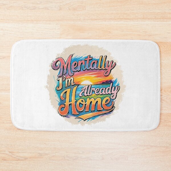 Item preview, Mentally I’m Already Home – Dreamy Sunset Escape Design designed and sold by TestudoDesign.