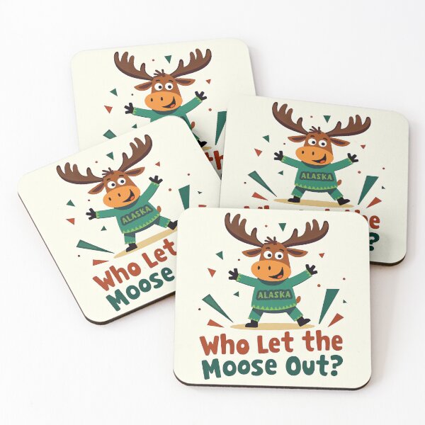 Item preview, Who Let the Moose Out? – Funny Alaska Moose Design designed and sold by Kathryn Creates.