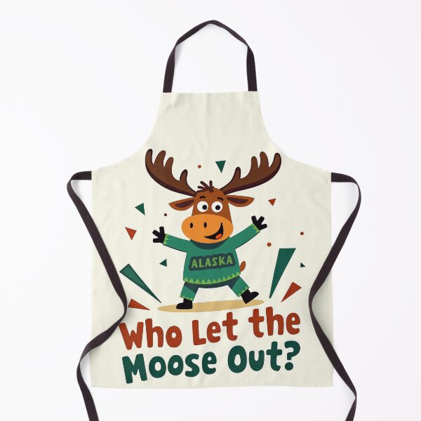 Item preview, Who Let the Moose Out? – Funny Alaska Moose Design designed and sold by Kathryn Creates.