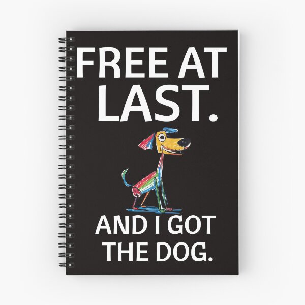 Item preview, FREE AT LAST. And I Got the Dog. designed and sold by BreakupCentral.