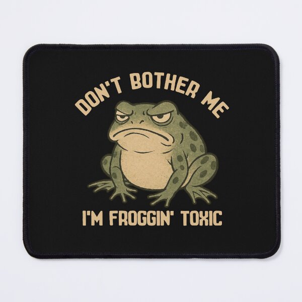 Item preview, Don't Bother Me I'm Froggin' Funny Grumpy Frog designed and sold by alenaz.
