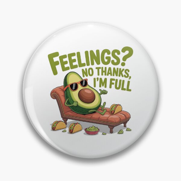 Item preview, Feelings? No Thanks, I'm Full – Funny Avocado Taco Design designed and sold by BloomOfDesign.