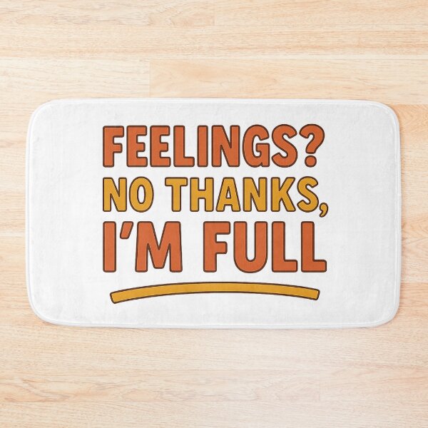 Item preview, Feelings? No Thanks, I'm Full – Funny Retro Quote Design designed and sold by BloomOfDesign.