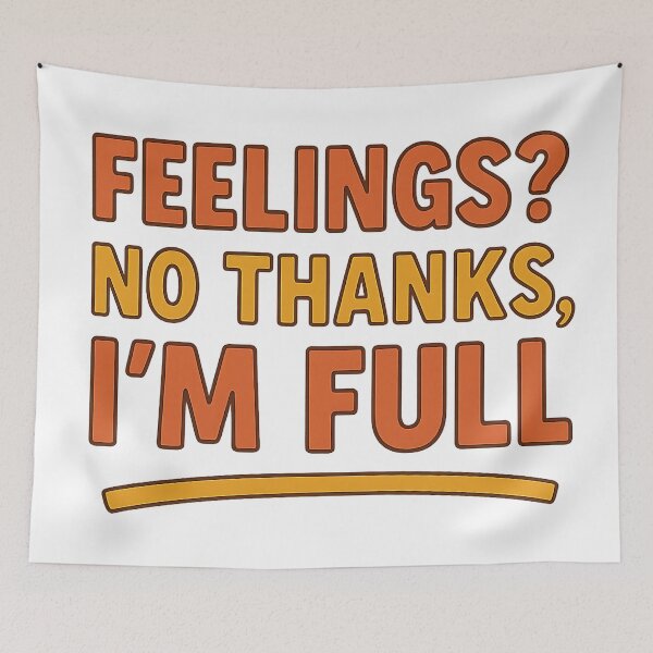Item preview, Feelings? No Thanks, I'm Full – Funny Retro Quote Design designed and sold by BloomOfDesign.