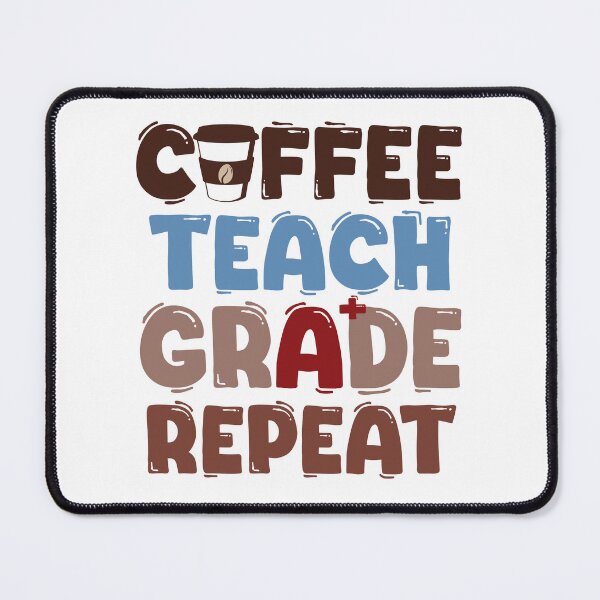Item preview, Coffee. Teach. Grade. Repeat designed and sold by OB-Store.