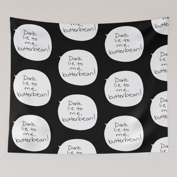Item preview, “Don’t Lie to Me, Butterbean!” – Funny Speech Bubble Quote in Handwritten Style designed and sold by from here 2 mars.