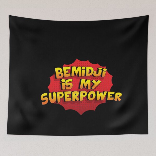 Item preview, BEMIDJI is My Superpower designed and sold by Custom365.