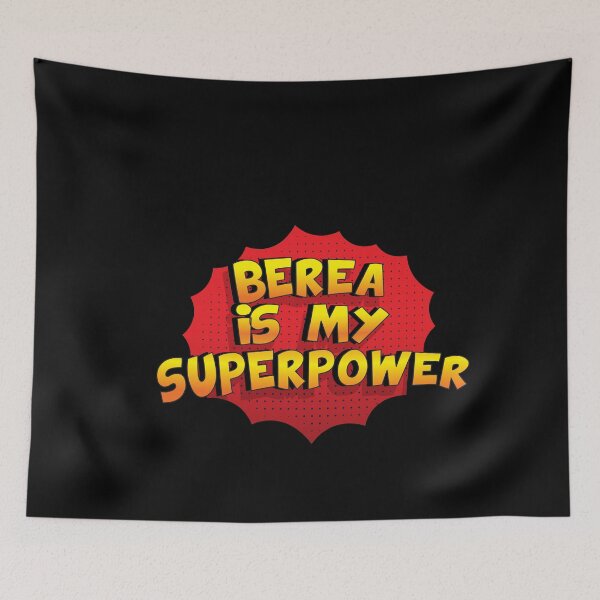 Item preview, BEREA is My Superpower designed and sold by Custom365.