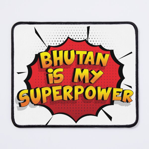 Item preview, BHUTAN is My Superpower designed and sold by Custom365.
