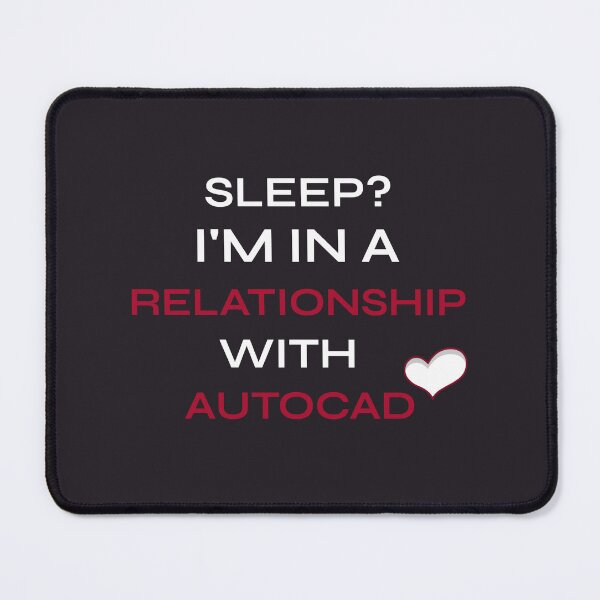 Item preview, Sleep : I am in a relationship with AutoCAD designed and sold by AKreation.