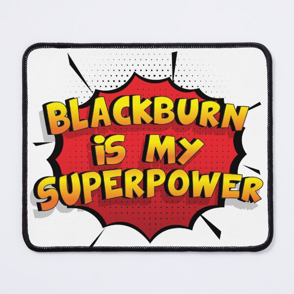 Item preview, BLACKBURN is My Superpower designed and sold by Custom365.